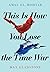 This Is How You Lose the Time War by Amal El-Mohtar�