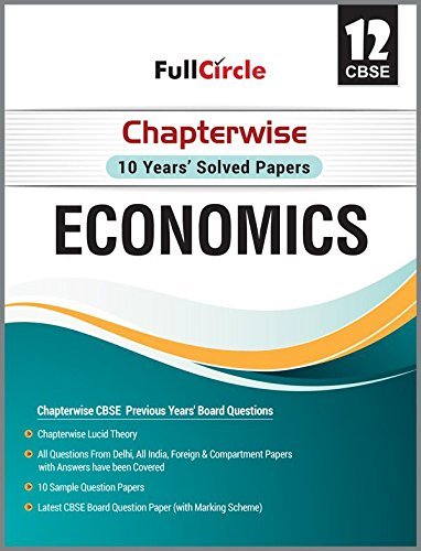 CBSE Chapterwise 10 Years Solved Papers Economics Class 12 CBSE by T.S. Walia