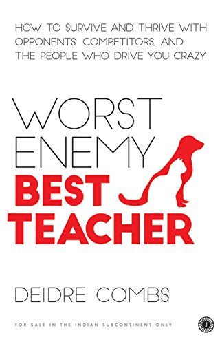 Worst Enemy, Best Teacher by Diedre Combs