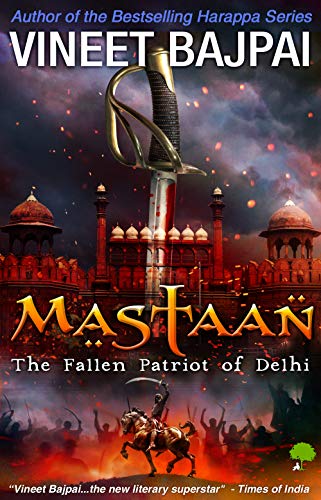 Mastaan: The Fallen Patriot of Delhi