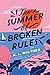 The Summer of Broken Rules