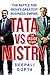 TATA vs MISTRY : The Battle for India's Greatest Business Empire