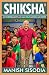 Shiksha: My Experiments as an Education Minister