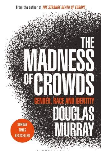 The Madness of Crowds: Gender, Race and Identity