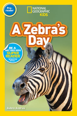 National Geographic Readers: A Zebras Day