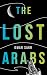 The Lost Arabs by Omar Sakr