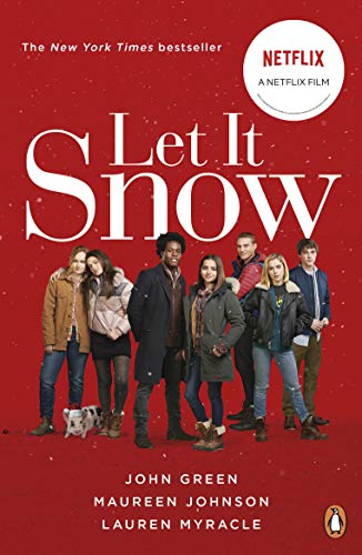 Let It Snow: Film Tie-In by Maureen Johnson And Lauren Myracle John Green