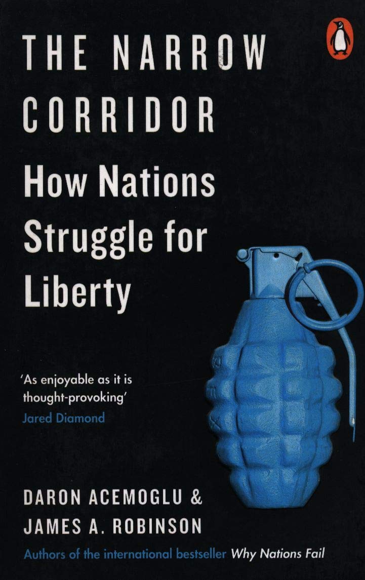 The Narrow Corridor: States, Societies, and the Fate of Liberty by Daron / Robinson, James A. Acemoglu