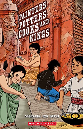 Painters, Potters, Cooks And Kings [Paperback] SUBHADRA SEN GUPTA