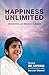 Happiness Unlimited : Awakening with the Brahma Kumaris