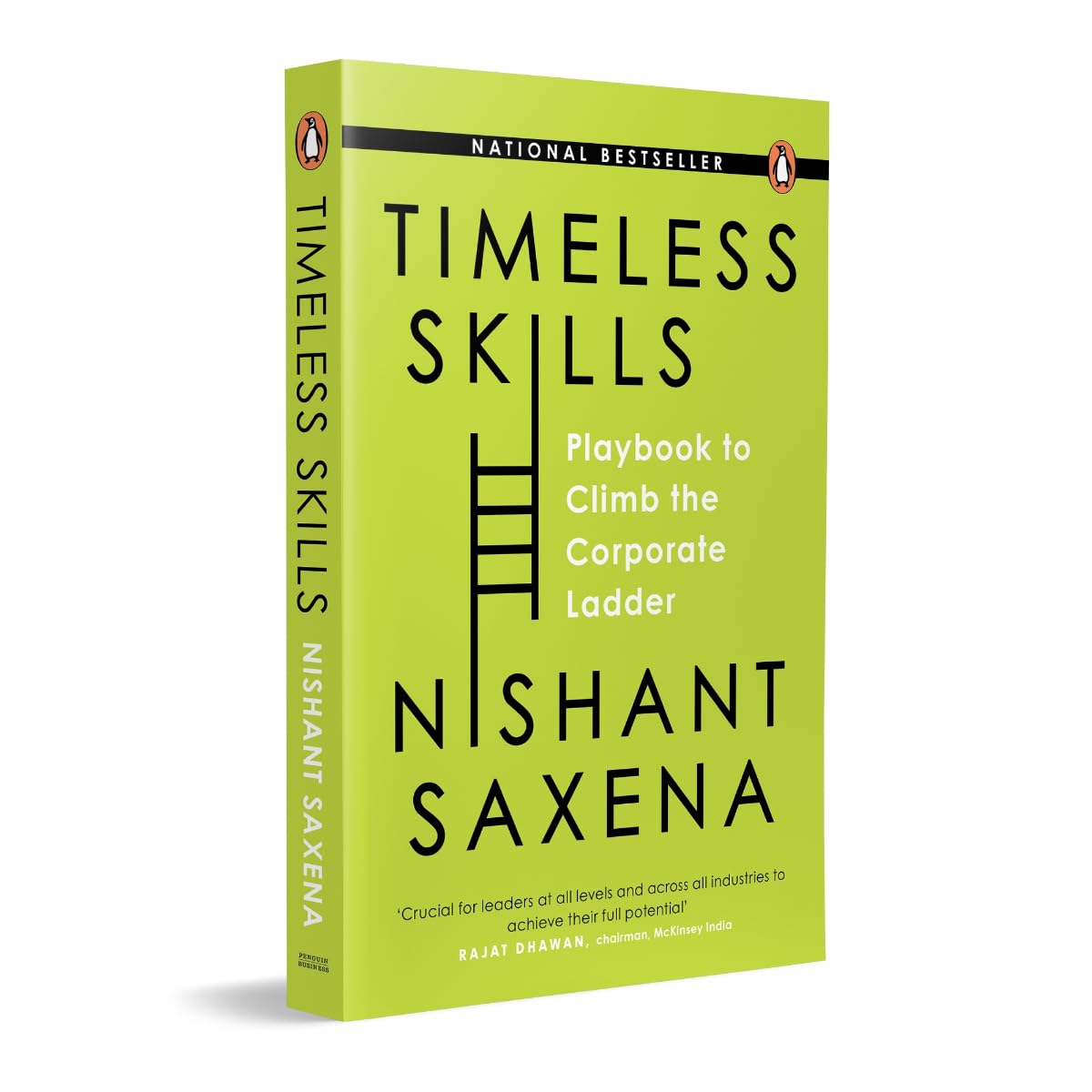 Timeless Skills: Playbook to Climb the Corporate Ladder by Nishant Saxena
