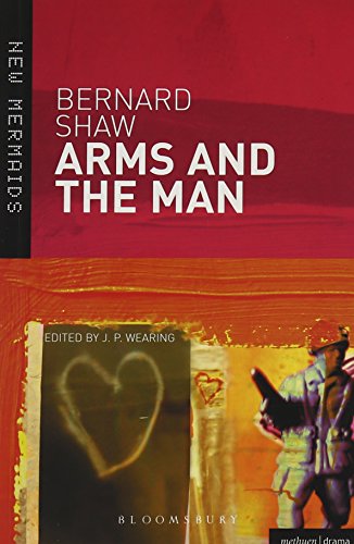 Arms and the Man by Bernard Shaw