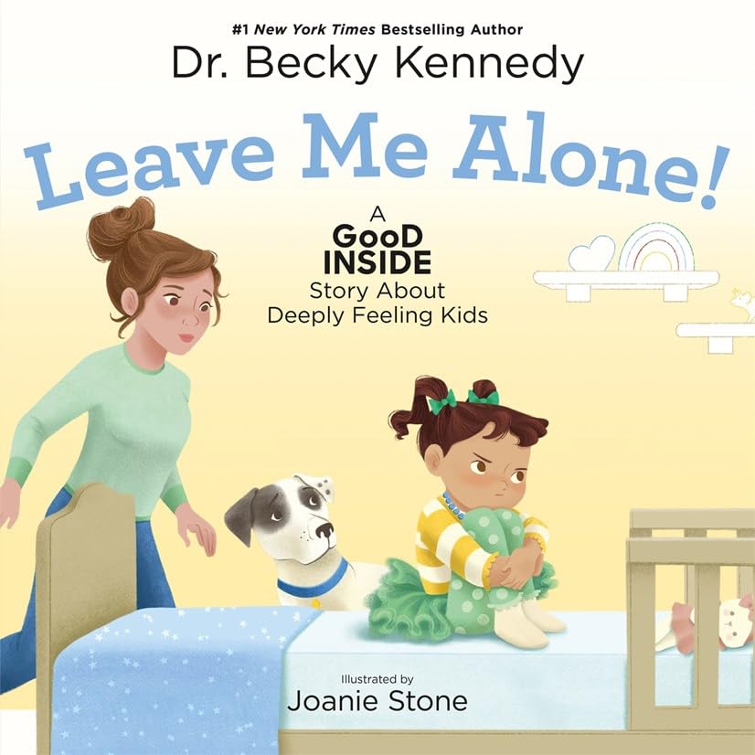 Leave Me Alone!:A Good Inside Story About Deeply Feeling Kids by 9789353459383