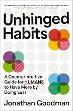 Unhinged Habits by Jonathan Goodman