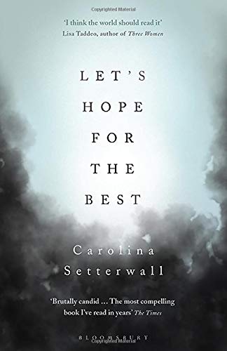 Lets Hope For The Best by Carolina Setterwall