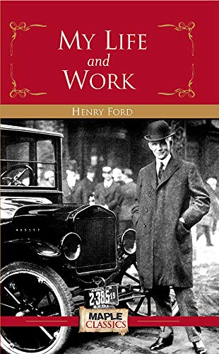 My Life and Work by Henry Ford