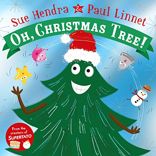 Oh, Christmas Tree! by Sue Hendra And Paul Linnet