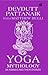 Yoga Mythology: 64 Asanas and Their Stories