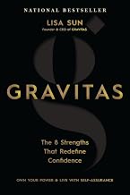 Gravitas: the 8 Strengths That Redefine Confidence by Lisa Sun