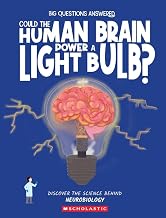 Could the Human Brain Power a Light Bulb? Neurobiology by Olivia Watson
