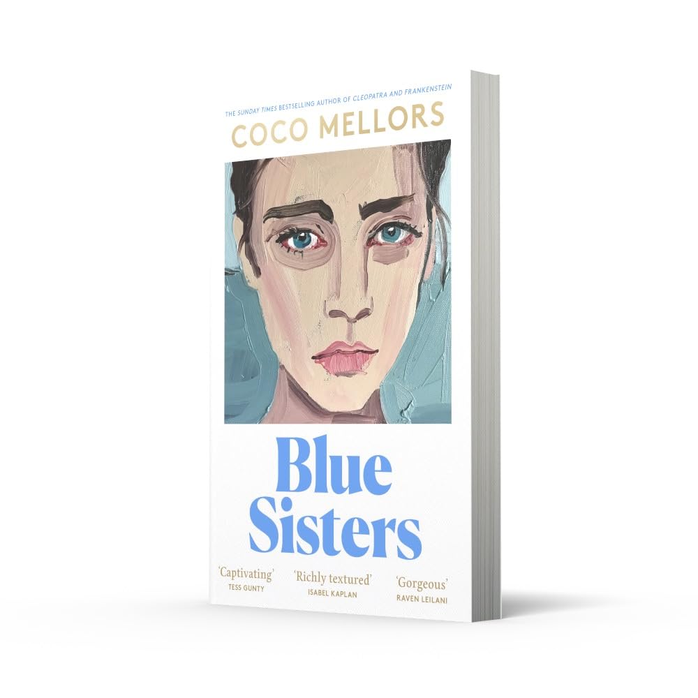 Blue Sisters: The instant top ten bestseller from the author of Cleopatra and Frankenstein - your perfect summer 2024 read