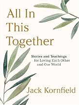 All in This Together by Ph.D. Jack Kornfield