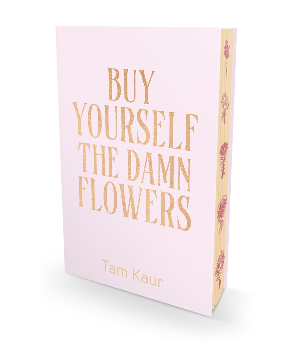 Buy Yourself the Damn Flowers Deluxe Edition by Tam Kaur