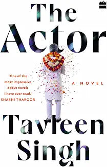 The Actor by Tavleen Singh