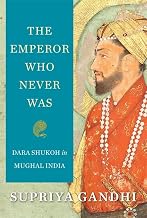 Emperor Who Never Was by Supriya Gandhi