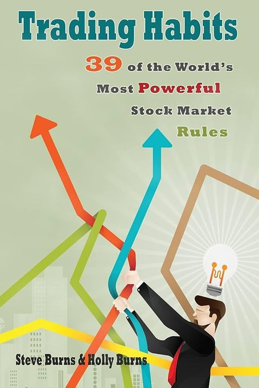 Trading Habits 39 of the World's Most Powerful Stock Market Rules