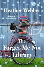 The Forget-Me-Not Library: A Novel by Heather Webber