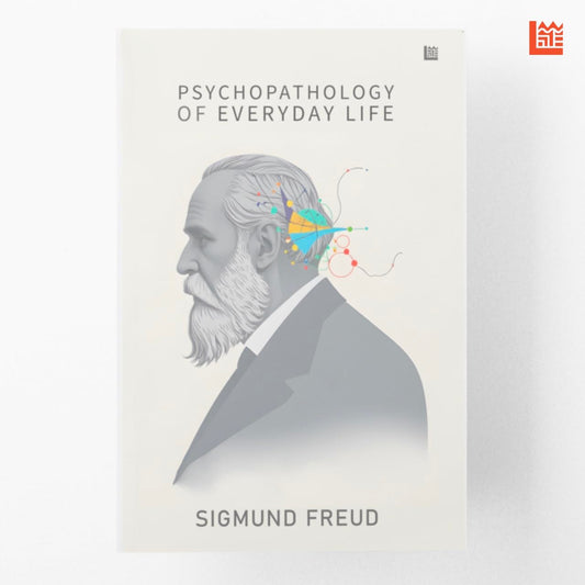 Psychopathology of Everyday Life by Sigmund Freud [Premium Paperback] Introduction to Psychology Discover the Power of Subconscious Mind Human Psychology Books Author of Interpretation of Dreams by Sigmund Freud