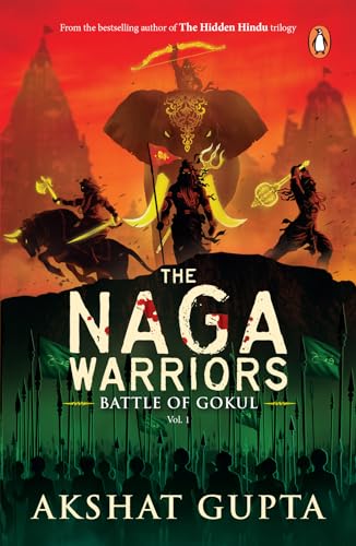 The Naga Warriors 1: Battle of Gokul Vol 1