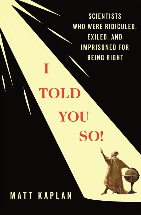 I Told You So by Matt Kaplan
