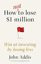 How Not to Lose $1 Million by John Addis