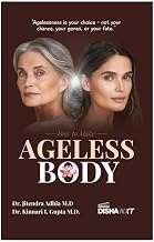 AGELESS BODY by Jitendra Adhia & Kinnari I Gupta | Not just good Health but Vitality | A call to liv by Jitendra Adhia & Kinnari I Gupta