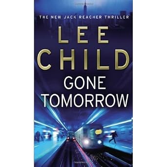 Gone Tomorrow (TV Tie-In) by Lee Child