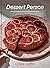Dessert Person: Recipes and Guidance for Baking with Confidence
