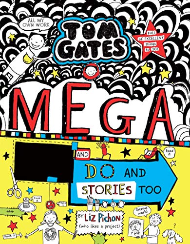 Tom Gates #16: Mega Make and Do and Stories Too!