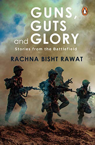 Guns, Guts and Glory: Stories from the Battlefield