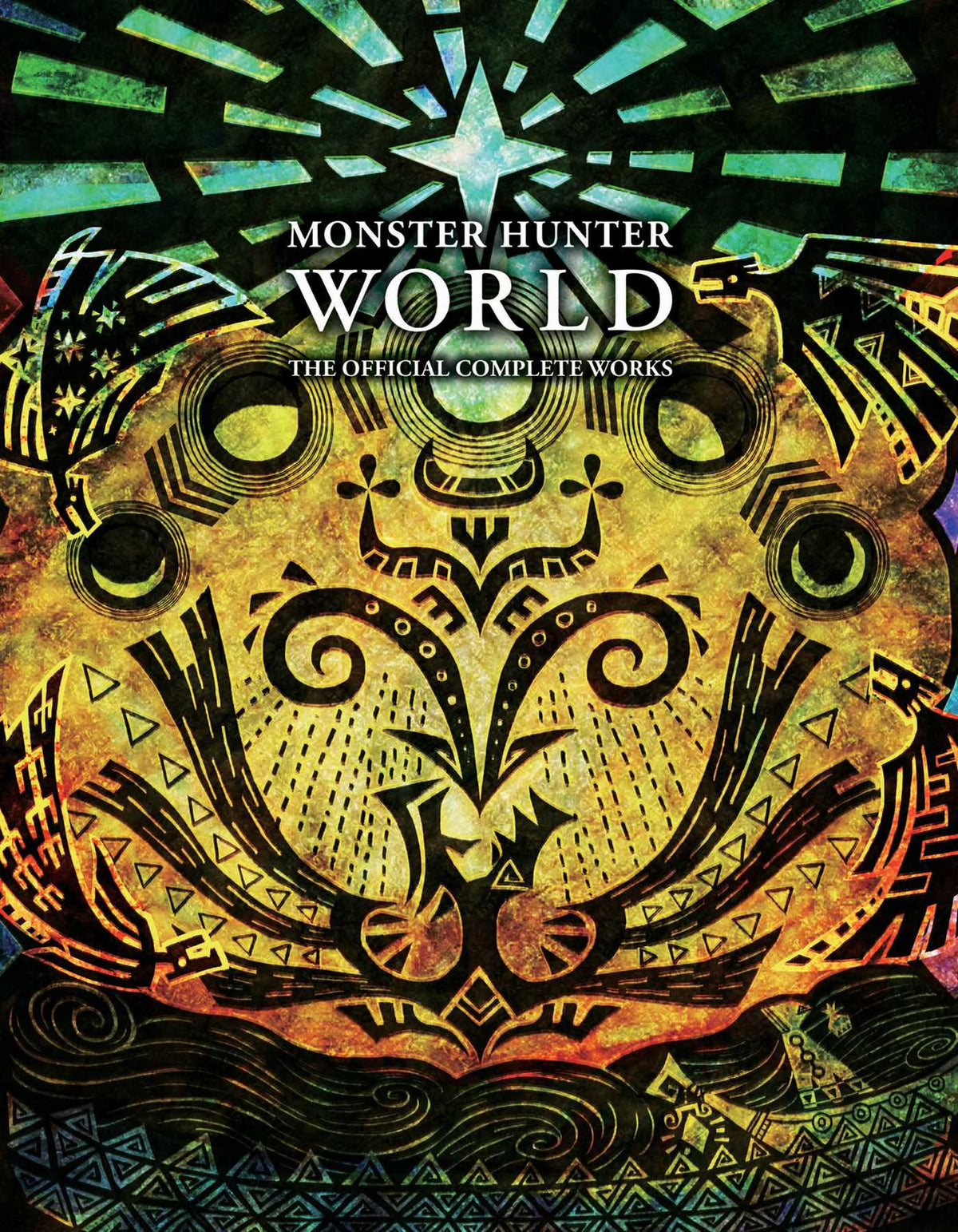 Monster Hunter World: The Official Complete Works