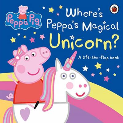 Peppa Pig: Where's Peppa's Magical Unicorn?: A Lift-the-Flap Book by Ladybird