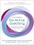 Co-Active Coaching: The Proven Framework for Transformative Conversations at Work and in LIfe by Henry, Kimsey-House
