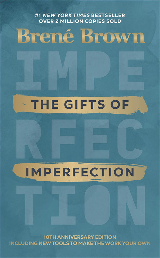 The Gifts of Imperfection: Brené Brown