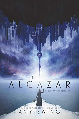 The Alcazar: The Epic Conclusion to a YA Fantasy Duology of Magic, Friendship, and Survival