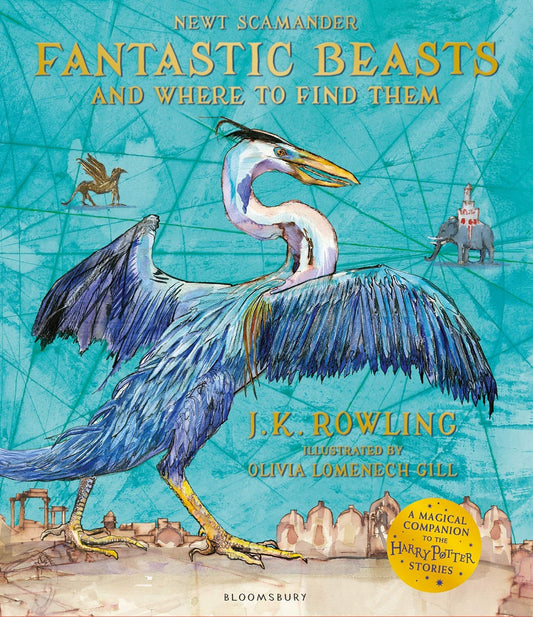 Fantastic Beasts and Where to Find Them by J K Rowling