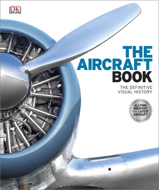 The Aircraft Book: The Definitive Visual History