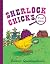 Sherlock Chick's First Case by Robert Quackenbush
