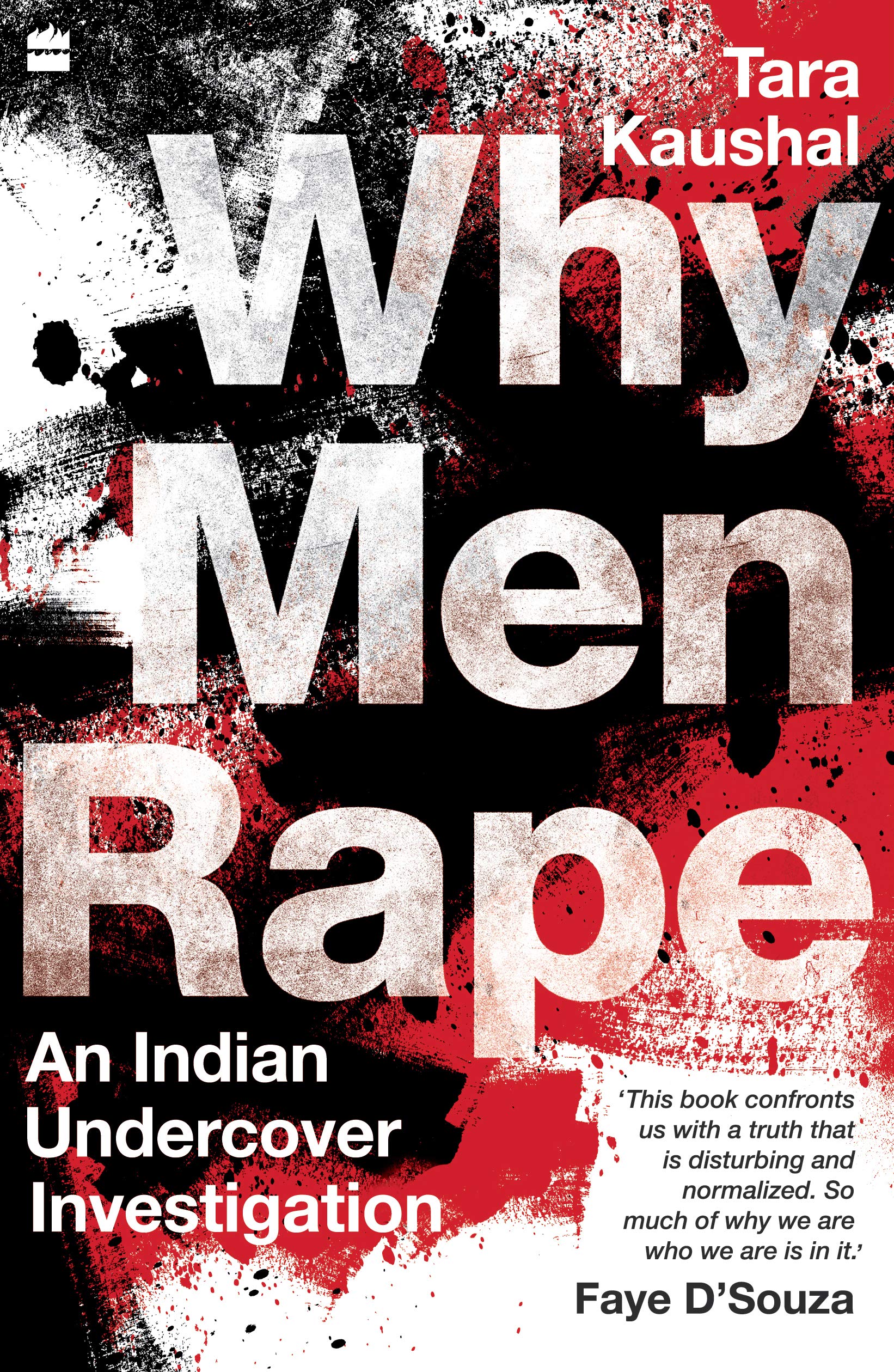 Why Men Rape: An Indian Undercover Investigation