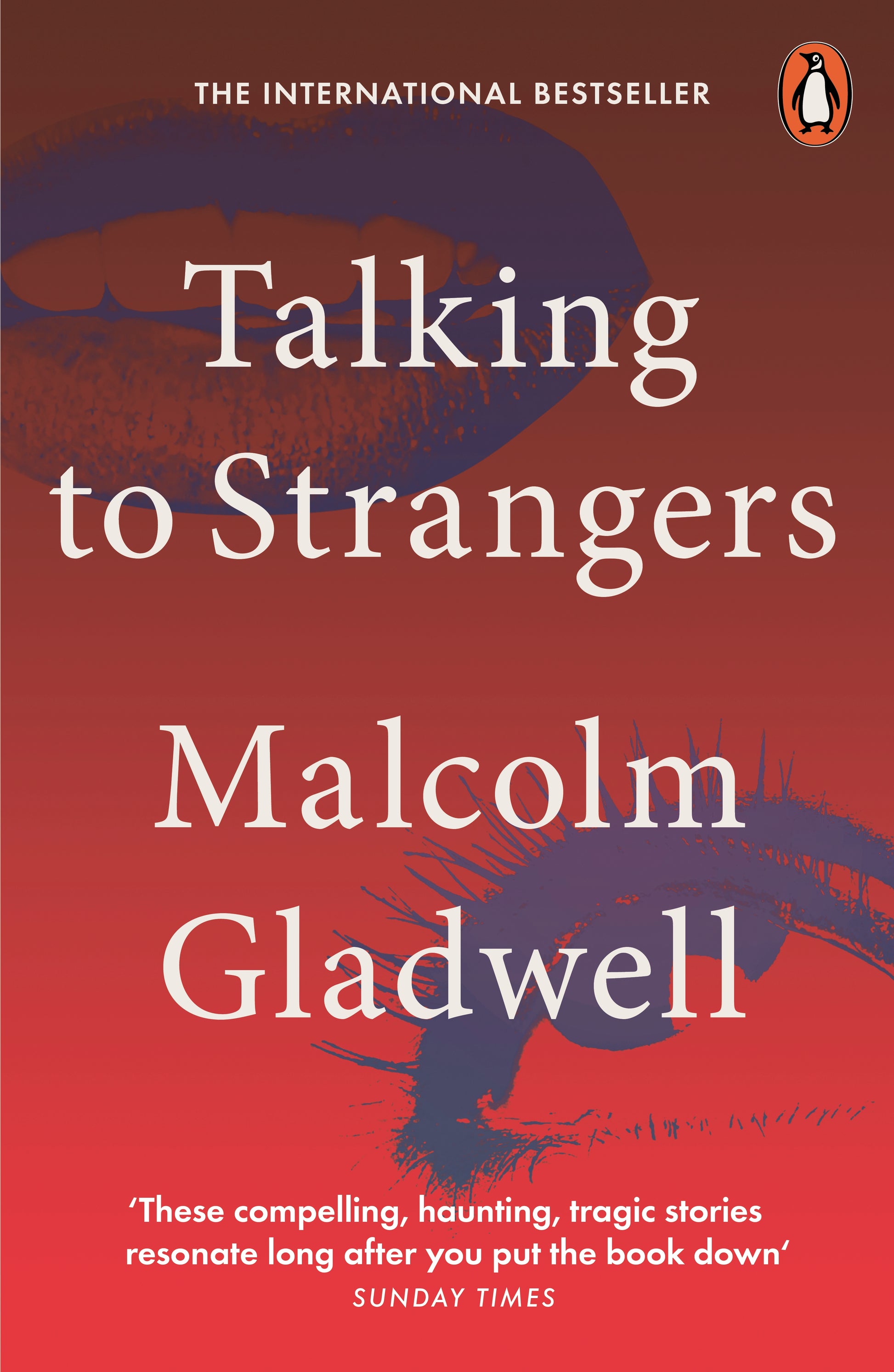 Talking to Strangers: What We Should Know About the People We Don’t Know